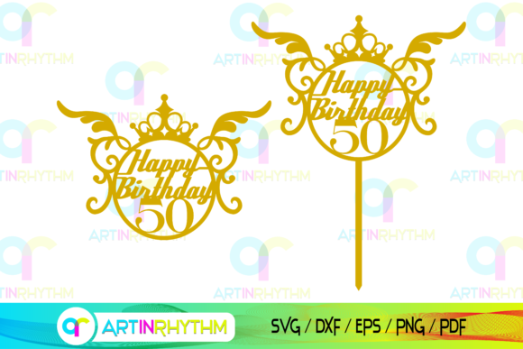 Happy 50th Birthday, Cake Topper Svg: A Designer's Guide